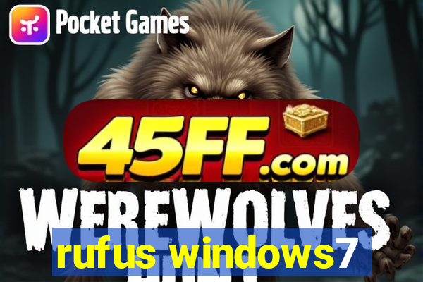 rufus windows7
